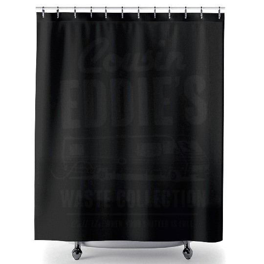 Cousin Eddie s Waste Collection Shower Curtains