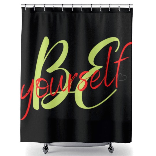 Be yourself Shower Curtains