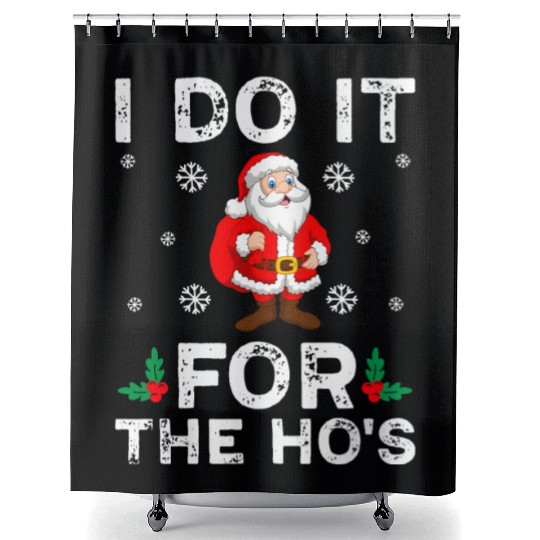 I Do It For The Ho's Shower Curtains