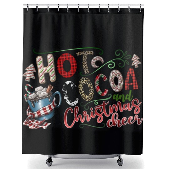 I Run On Hot Cocoa And Christmas Cheer Shower Curtains