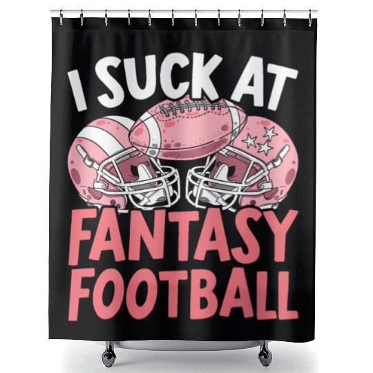 I Suck At Fantasy Football Auto Draft Sport Lover Shower Curtains