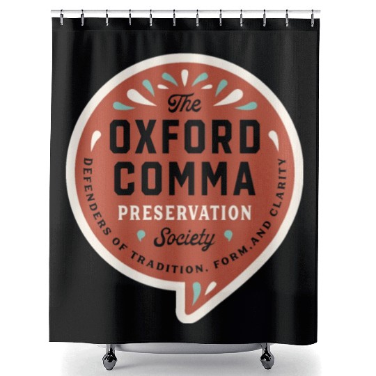 The Oxford Comma Preservation Society Shower Curtains