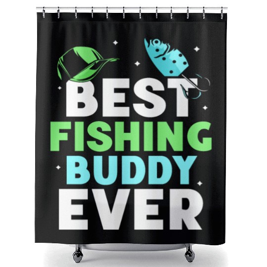 Best Fishing Buddy Ever Fisher Buddies Fisherman Shower Curtains