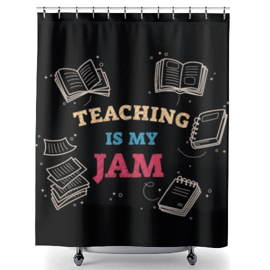 Teaching Is My Jam School Teacher Appreciation Shower Curtains