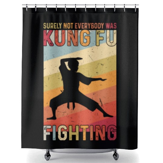 Surely Not Everybody Was Kung Fu Fighting Shower Curtains
