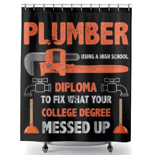 Plumber Using High School Diploma Shower Curtains