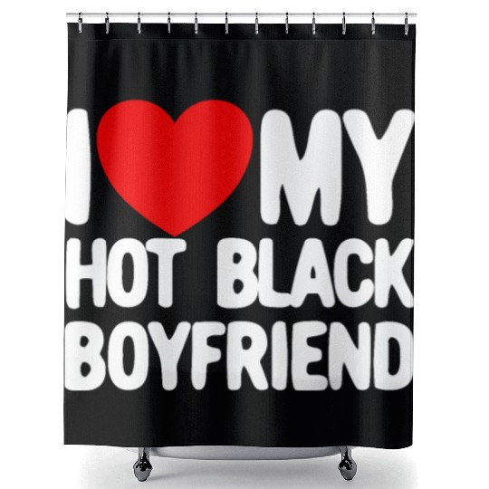 I Love My Hot Black Boyfriend Red Heartmatching co Shower Curtains