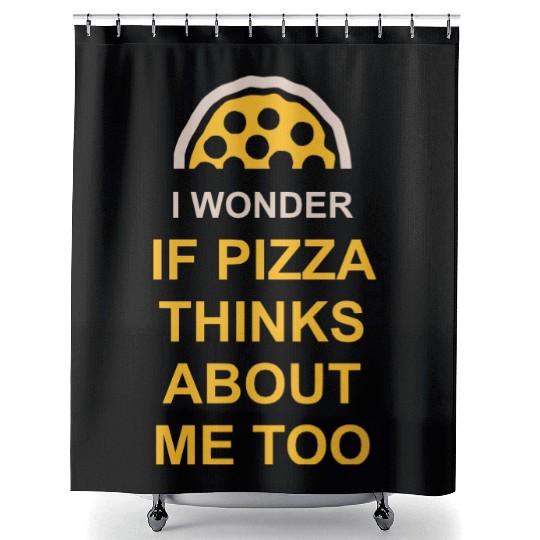 pizza thinks about me Shower Curtains