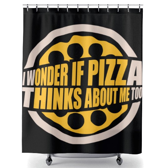 pizza thinks about me Shower Curtains
