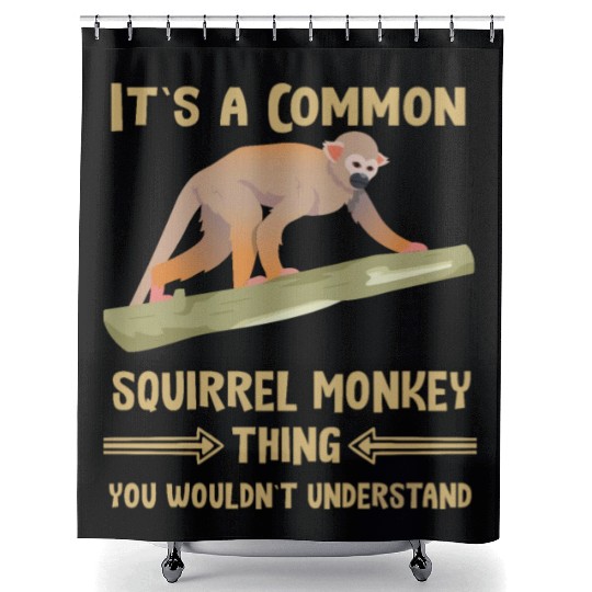 it is a common squirrel monkey thing understanding Shower Curtains
