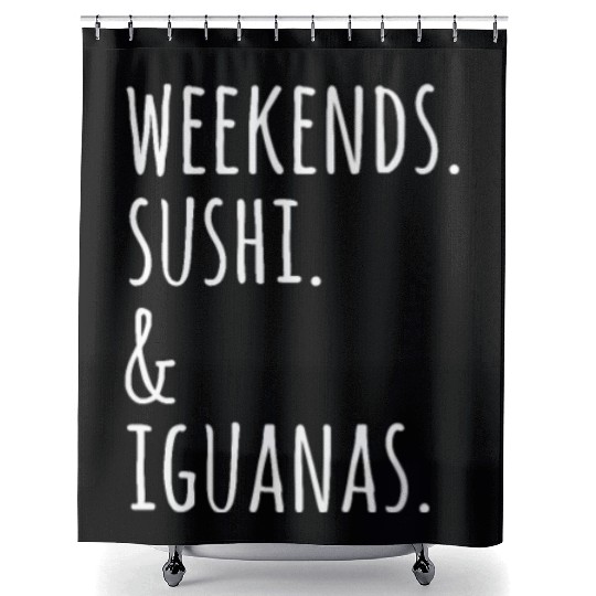 Weekends Sushi And Iguanas Shower Curtains