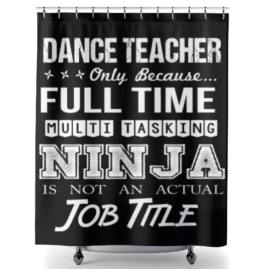 Dance Teacher Shower Curtains - Multitasking Ninja Job Gif