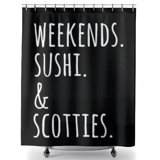 Weekends Sushi And Scottish Terriers Shower Curtains