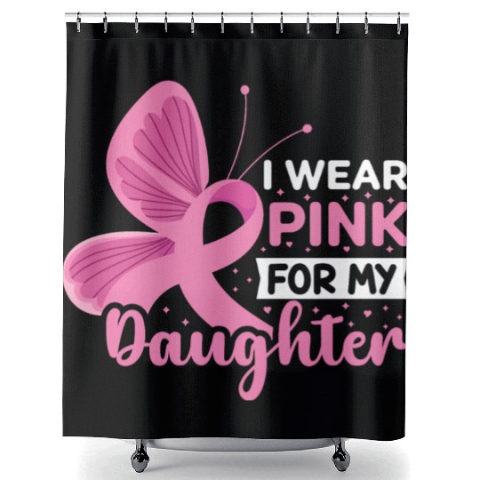I Wear Pink for My Daughter Breast Cancer Shower Curtains