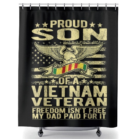 Freedom Isn't Free Proud Son Of A Vietnam Veteran Shower Curtains