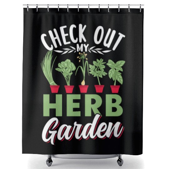 Check Out My Herb Garden Gardening Herbs Herbalist Shower Curtains