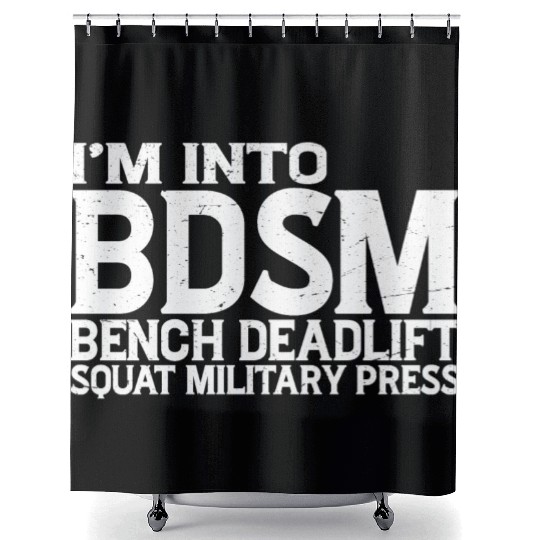 Im Into BDSM Bench Squat Deadlift Military Press19 Shower Curtains
