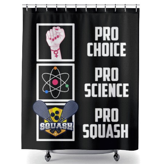 Pro Choice Pro Science Pro Squash Democrat Liberal Shower Curtains