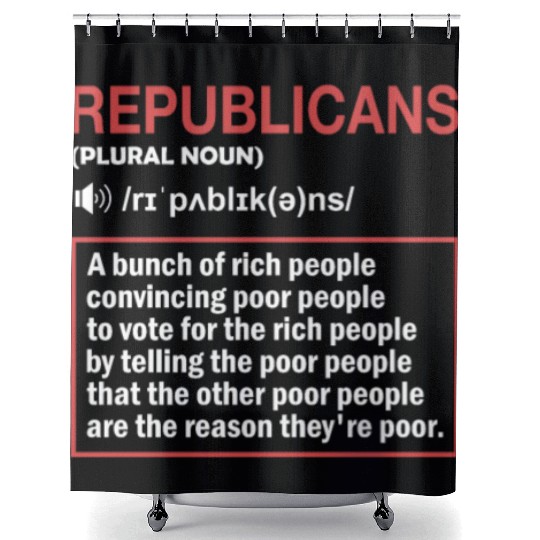 Anti Republicans Definition - Democrat Liberal Shower Curtains