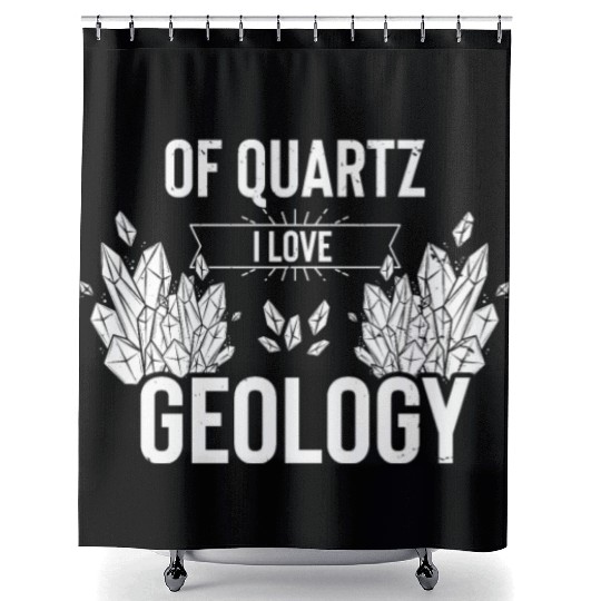 Novelty Of Quartz Geology Mineral Collector Pun Shower Curtains