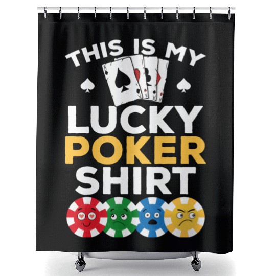 Poker Player - This Is My Lucky Poker Shower Curtains - Poke