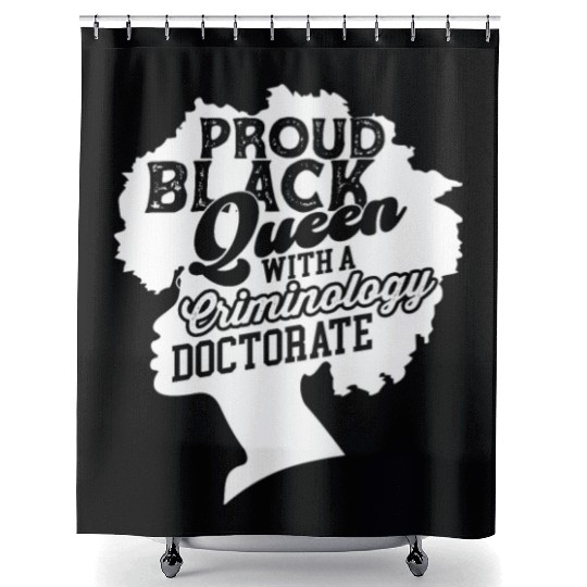 Black Queen With Criminology Doctorate Phd Shower Curtains