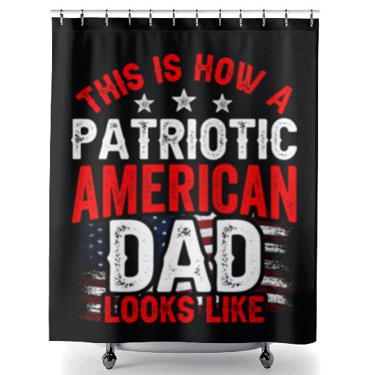 This Is How A Patriotic American Dad Looks Like US Shower Curtains