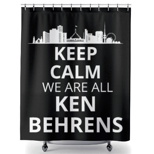 Keep calm we are all ken behrens Shower Curtains
