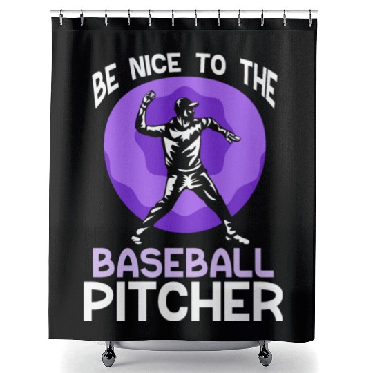 Be Nice To The Baseball Pitcher Hobby Player Shower Curtains