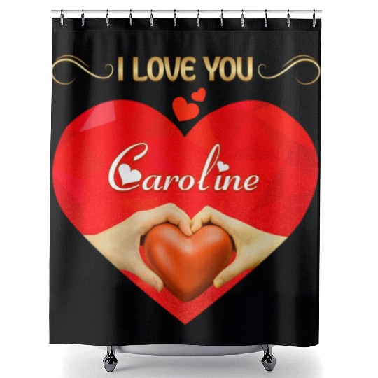 I love you Caroline Shower Curtains
