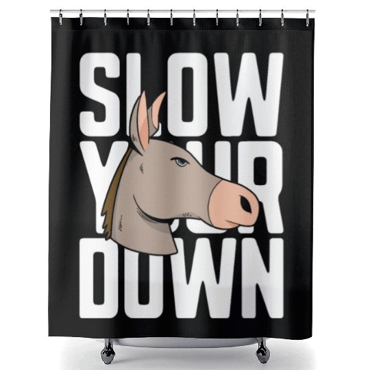 Donkey Slow Your Down Miniature Donkey Farmer Pet Shower Curtains