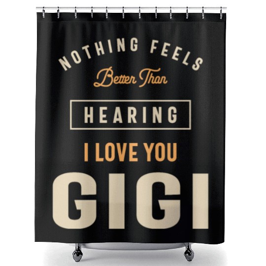 I Love You Gigi - Grandma Shower Curtains