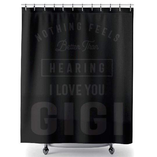 I Love You Gigi - Grandma Shower Curtains
