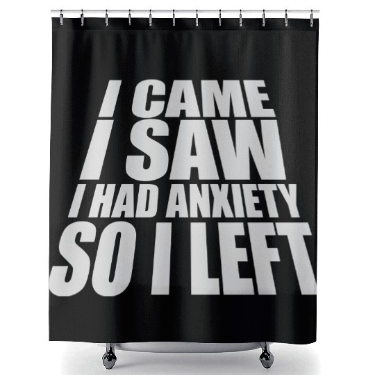 I had anxiety saying Shower Curtains