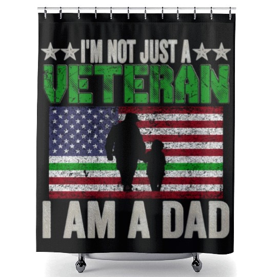 I'm Not Just a Veteran I am a Dad Shower Curtains