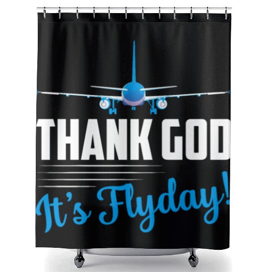 Thank God It's Flyday! Airline Pilot Aviation Shower Curtains