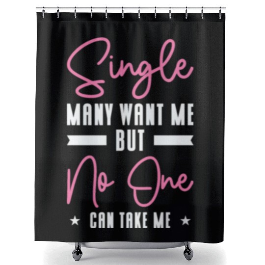 Single Relationship Solo Independent Single Quotes Shower Curtains