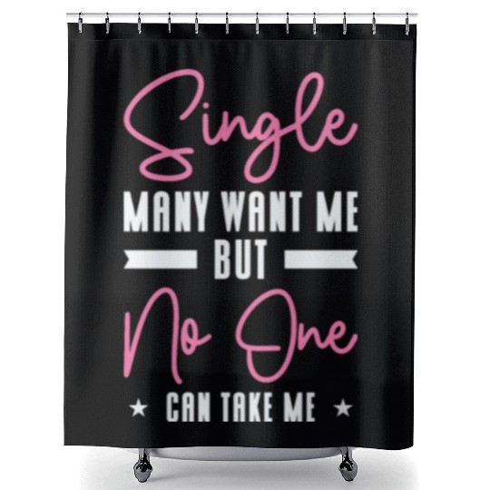 Single Relationship Solo Independent Single Quotes Shower Curtains