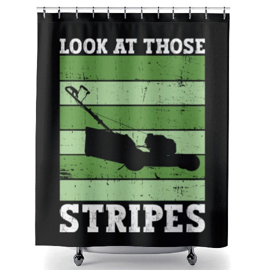 Look At Those Stripes - Lawn Mowing Funny Dad Lawn Shower Curtains