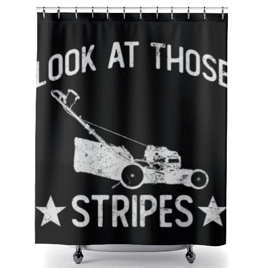 Look At Those Stripes - Lawn Mowing Funny Dad Lawn Shower Curtains