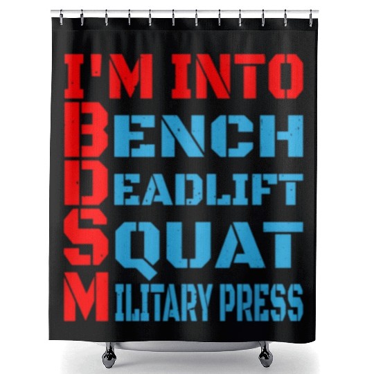 Im Into BDSM Bench Squat Deadlift Military Press14 Shower Curtains