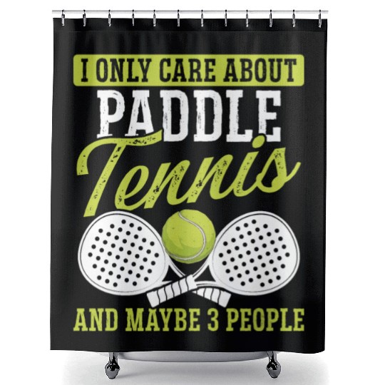 Paddle Tennis Player Match I only care about Shower Curtains