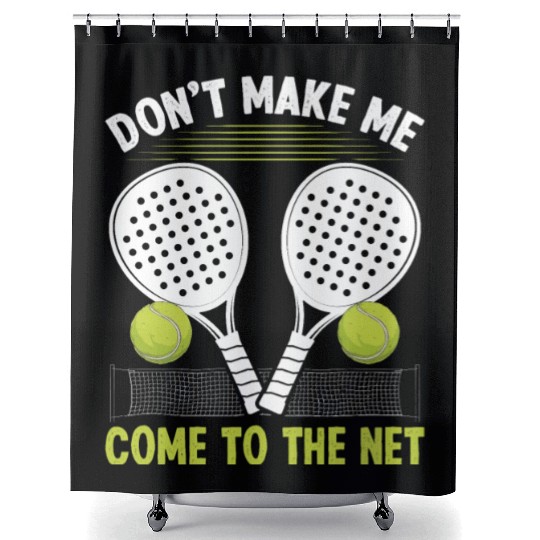 Paddle Tennis Player Match make me come to net Shower Curtains