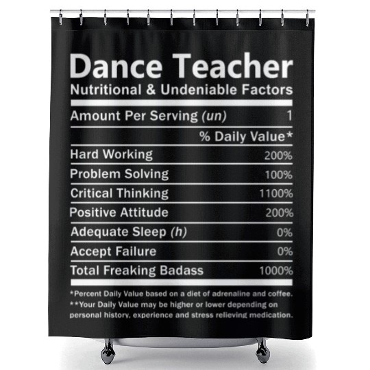 Dance Teacher Shower Curtains - Nutritional And Undeniable