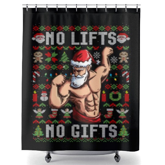 Funny No Lifts No Gifts Ugly Christmas Workout Shower Curtains