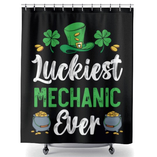 Luckiest Mechanic Ever St. Patrick's Day Shower Curtains