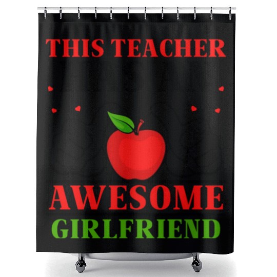 This Teacher Has An Awesome Girlfriend Shower Curtains