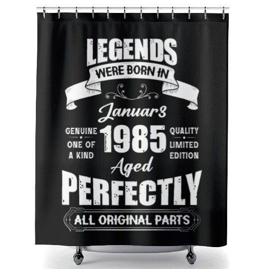 Legends Were Born In January 1985 Birthday Shower Curtains