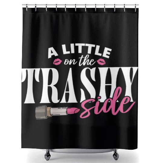 Little On The Trashy Side Funny Country Music Shower Curtains