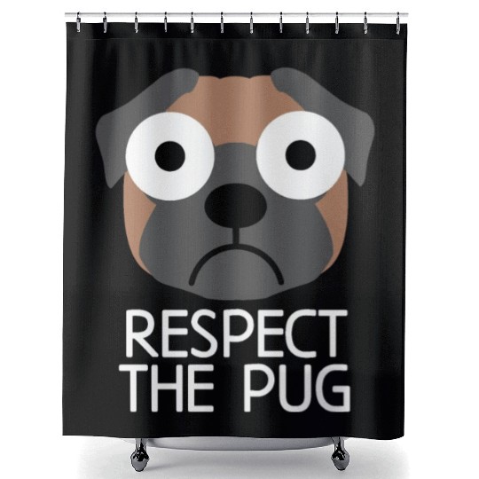 Respect The Pug : Pug Dog Quote Shower Curtains
